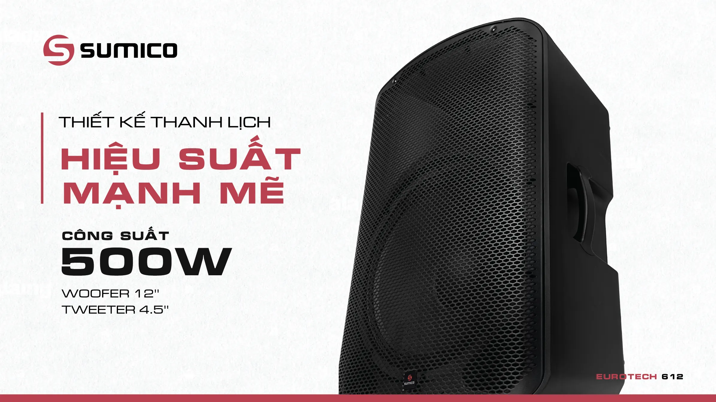 Loa Active chuyên nghiệp Sumico EUROTECH 612 | Anh Duy Audio