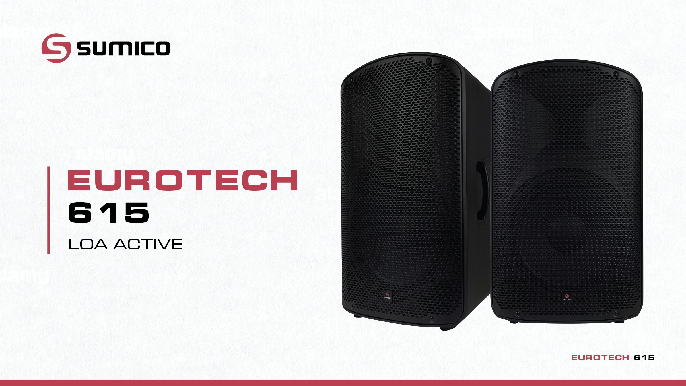 Loa Active chuyên nghiệp Sumico EUROTECH 615 | Anh Duy Audio