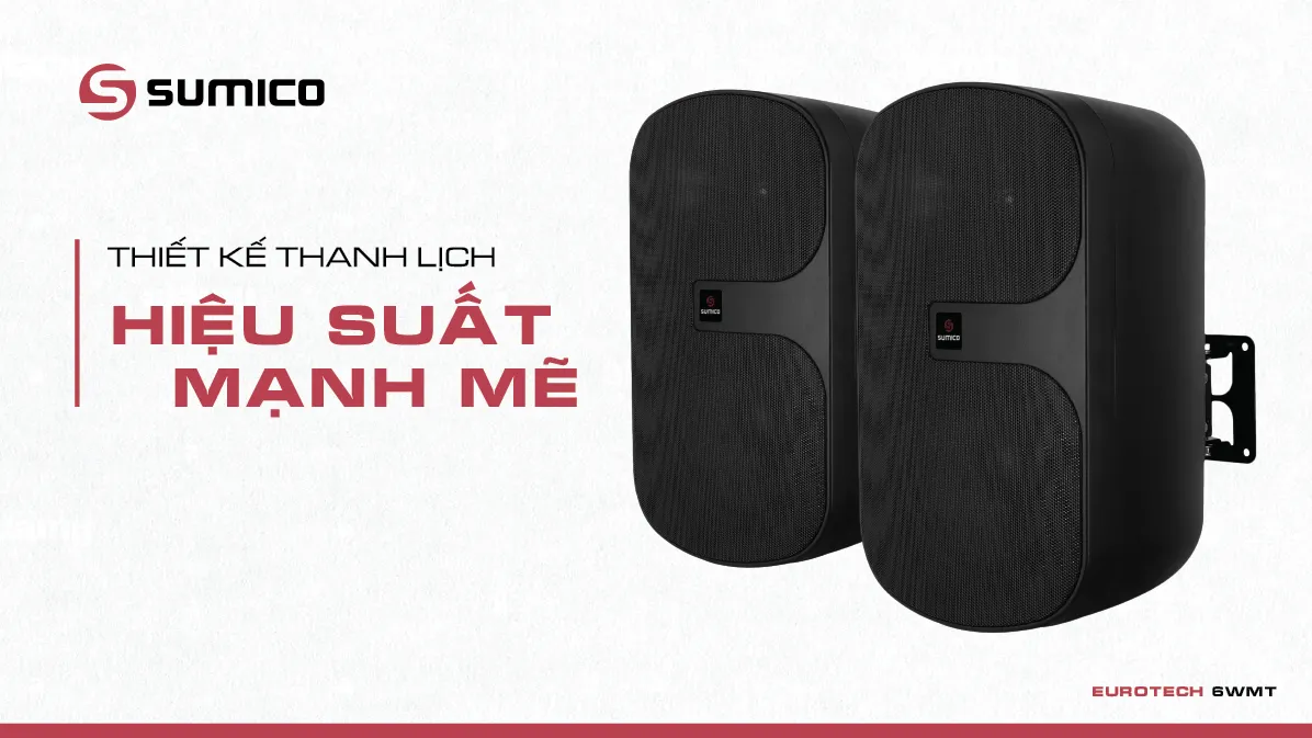 Loa treo tường cao cấp Sumico EUROTECH 6WMT | Anh Duy Audio
