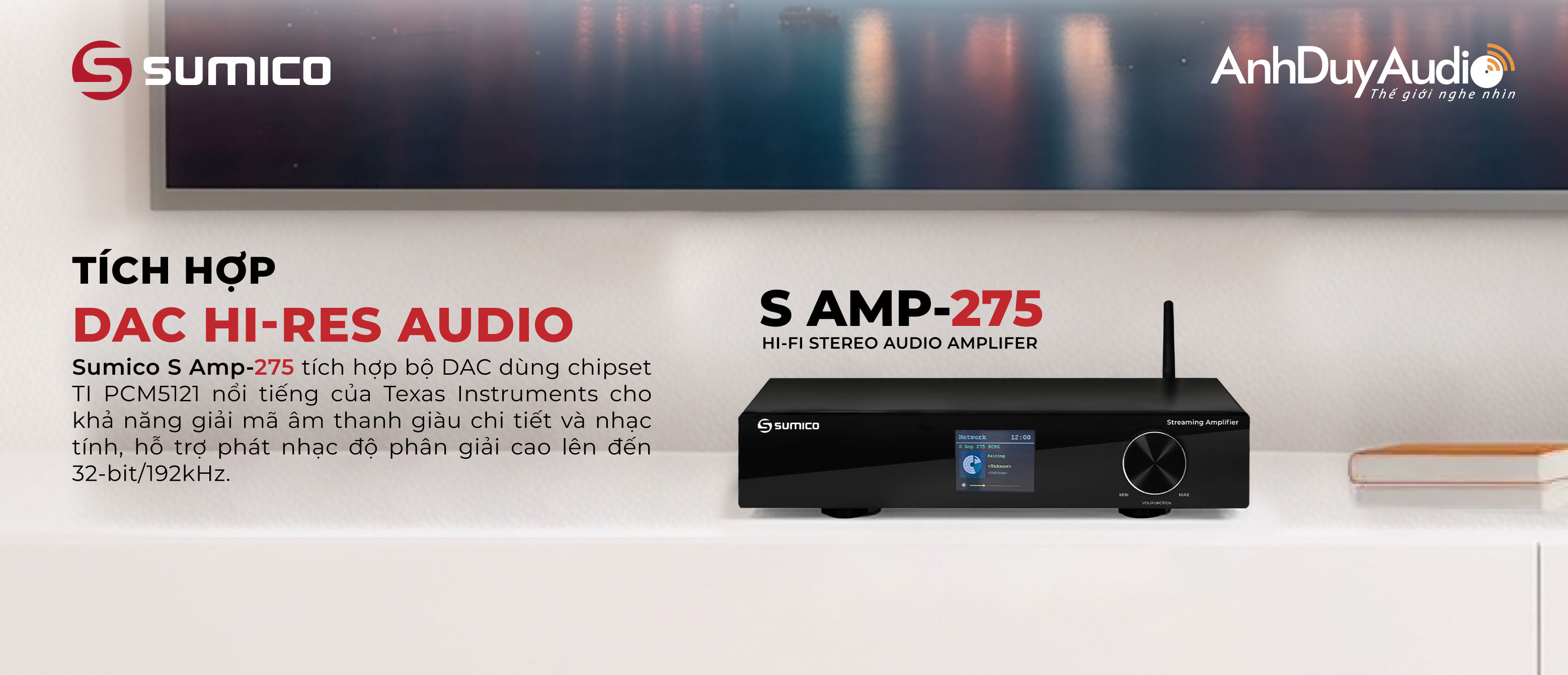 Streaming Amplifier Sumico S Amp 275 | Anh Duy Audio